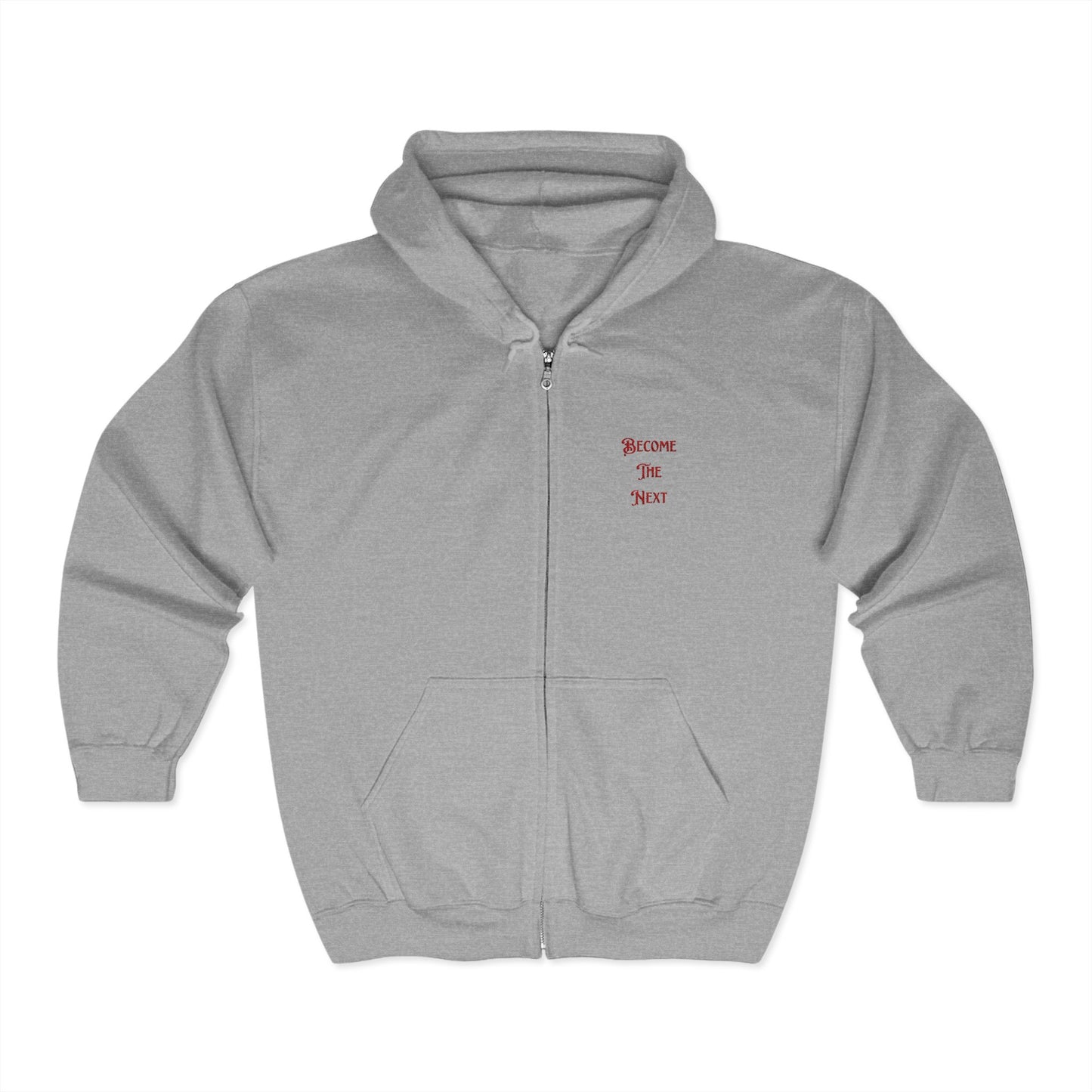 Motivational Full Zip Hoodie - "Become The Next"