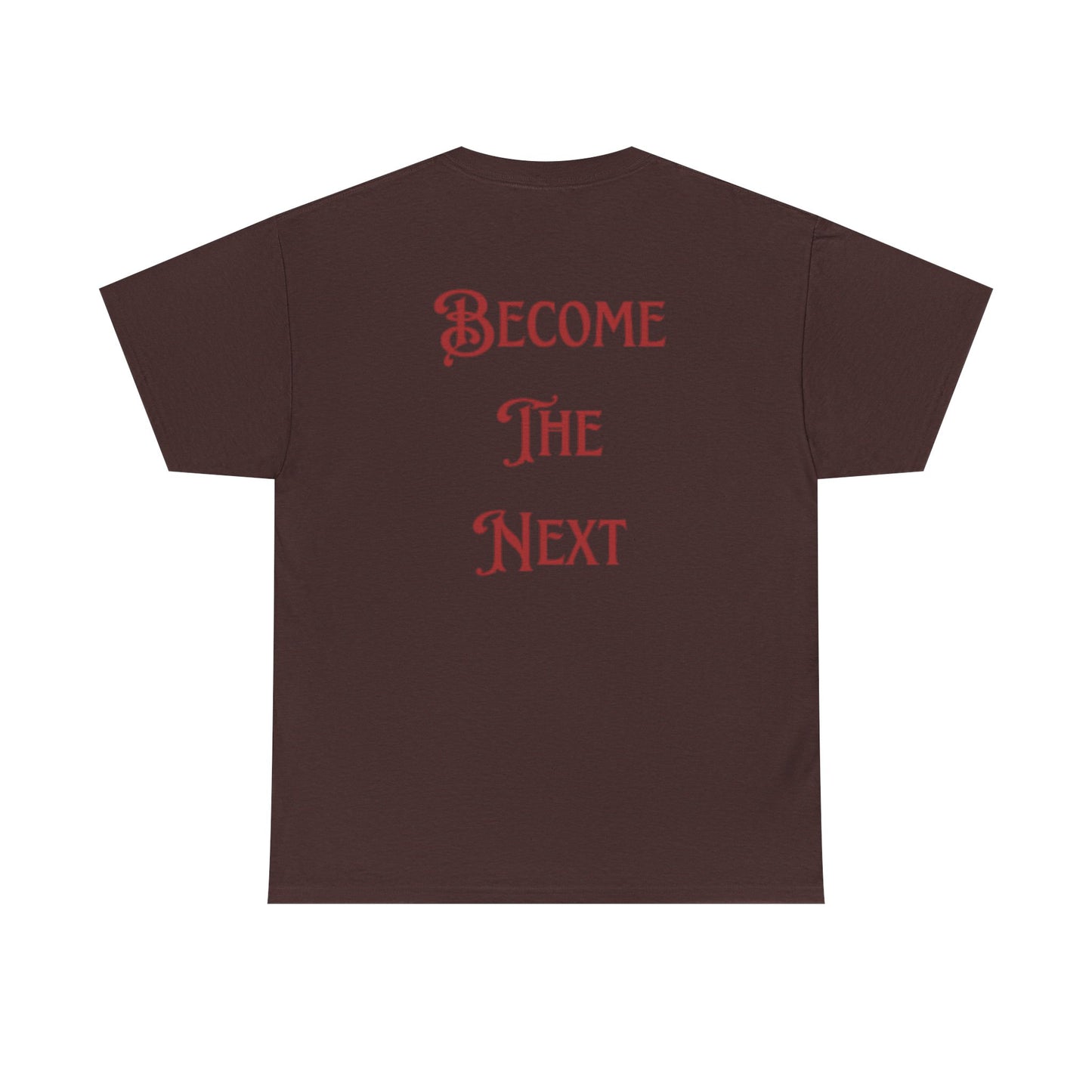 Motivational Unisex Heavy Cotton Tee - Become The Next