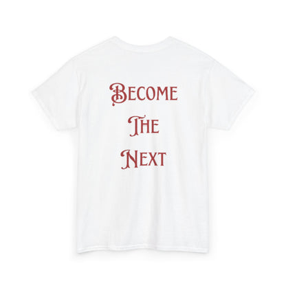 Motivational Unisex Heavy Cotton Tee - Become The Next