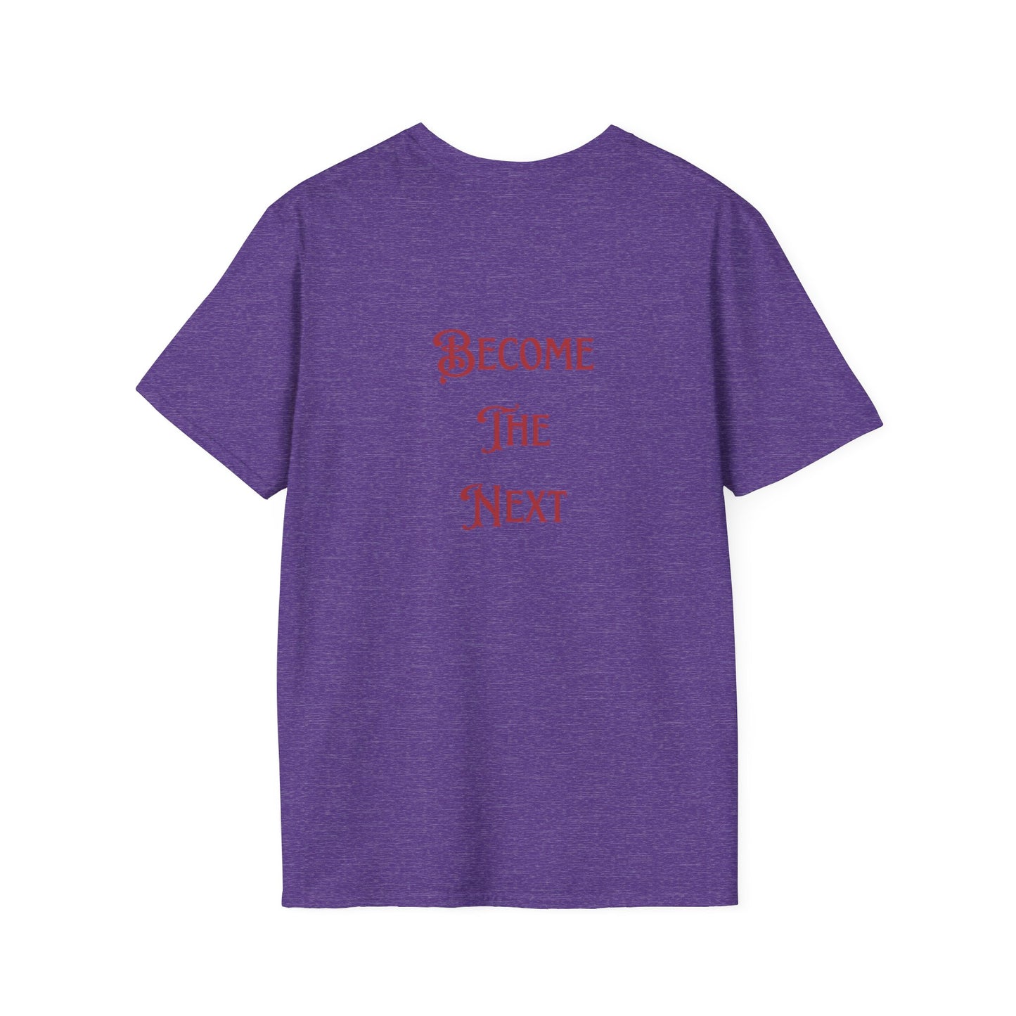Inspirational Unisex Softstyle T-Shirt - 'Become The Next' Motivational Tee