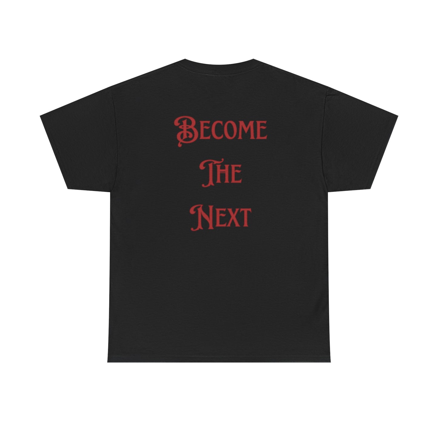 Motivational Unisex Heavy Cotton Tee - Become The Next