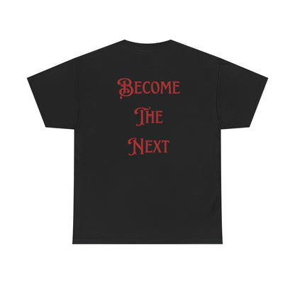 Motivational Unisex Heavy Cotton Tee - Become The Next