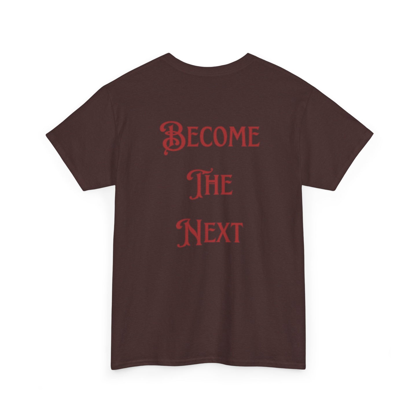 Motivational Unisex Heavy Cotton Tee - Become The Next