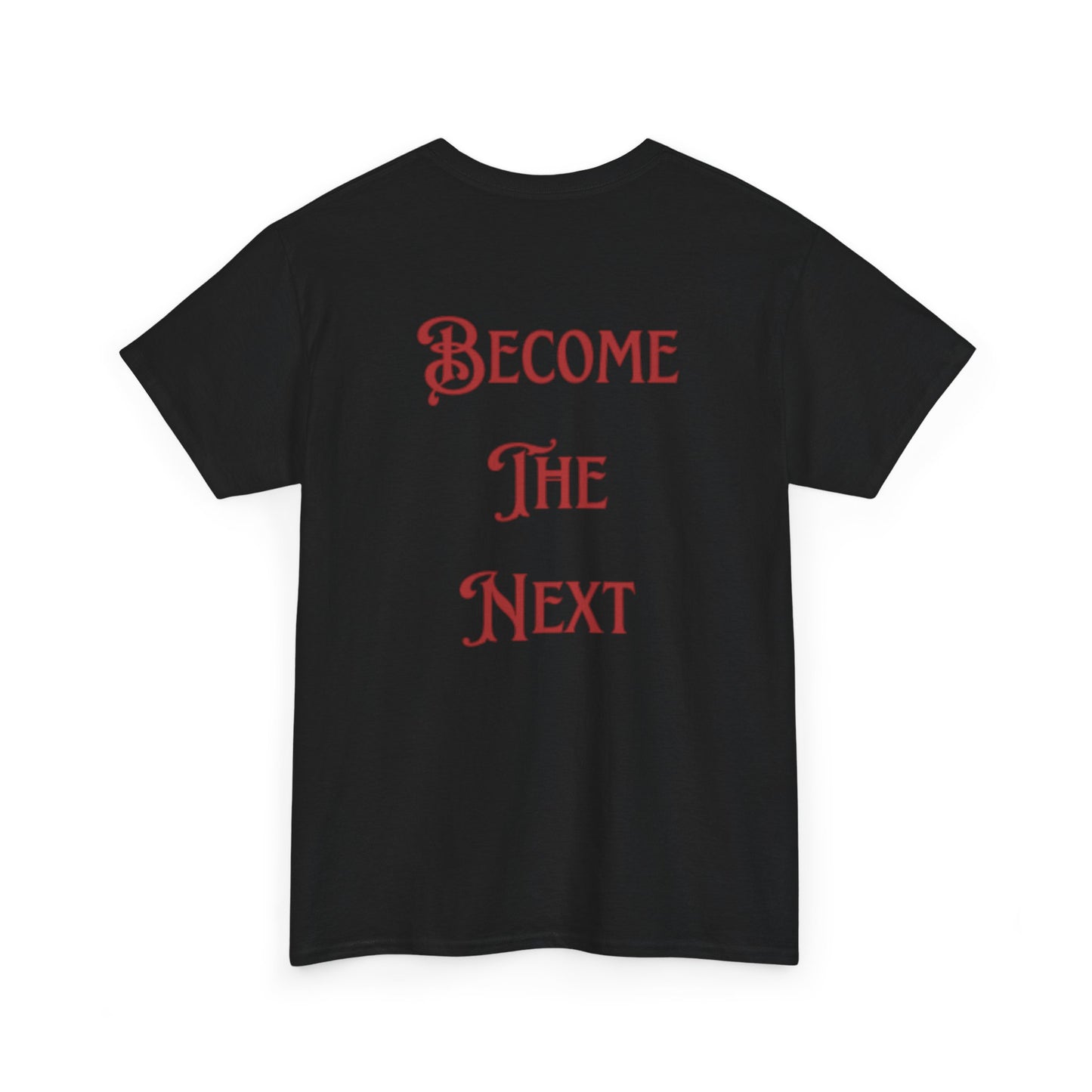 Motivational Unisex Heavy Cotton Tee - Become The Next