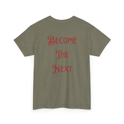 Motivational Unisex Heavy Cotton Tee - Become The Next