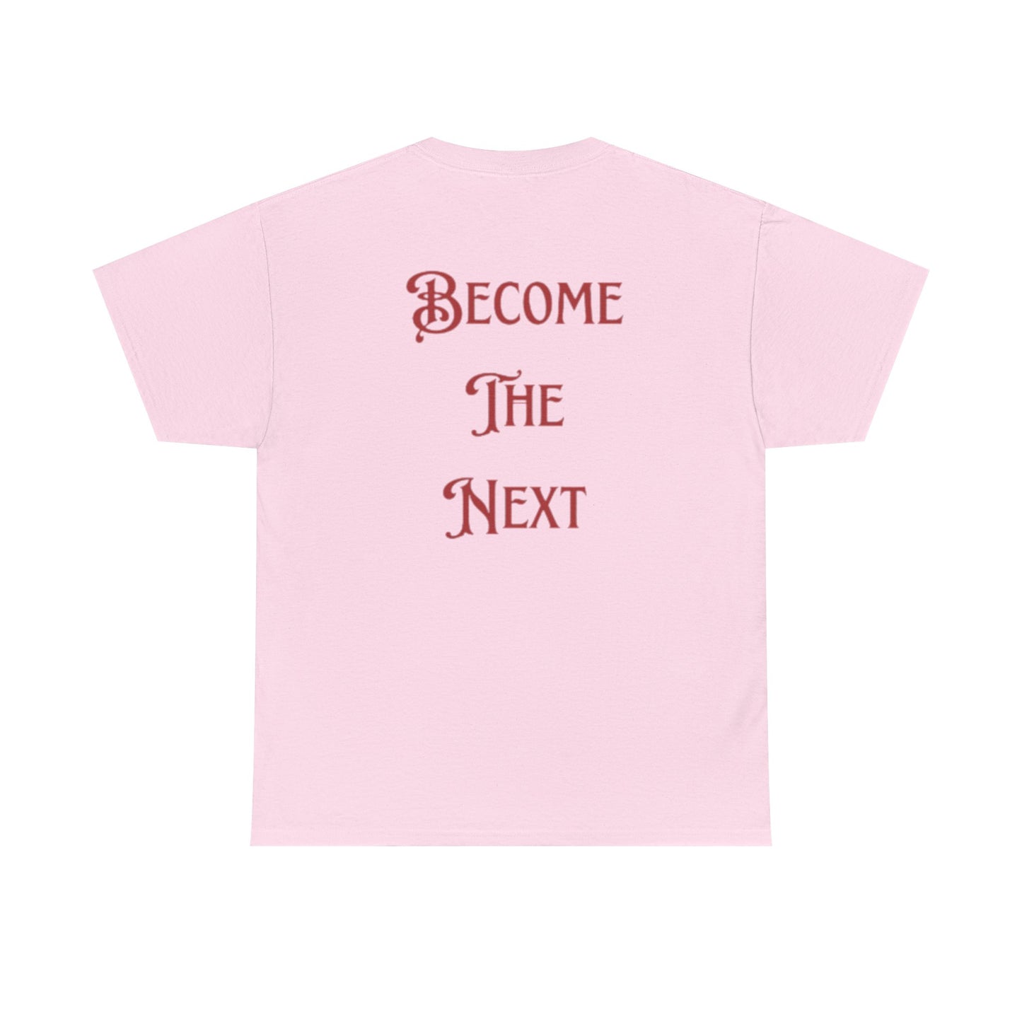 Motivational Unisex Heavy Cotton Tee - Become The Next