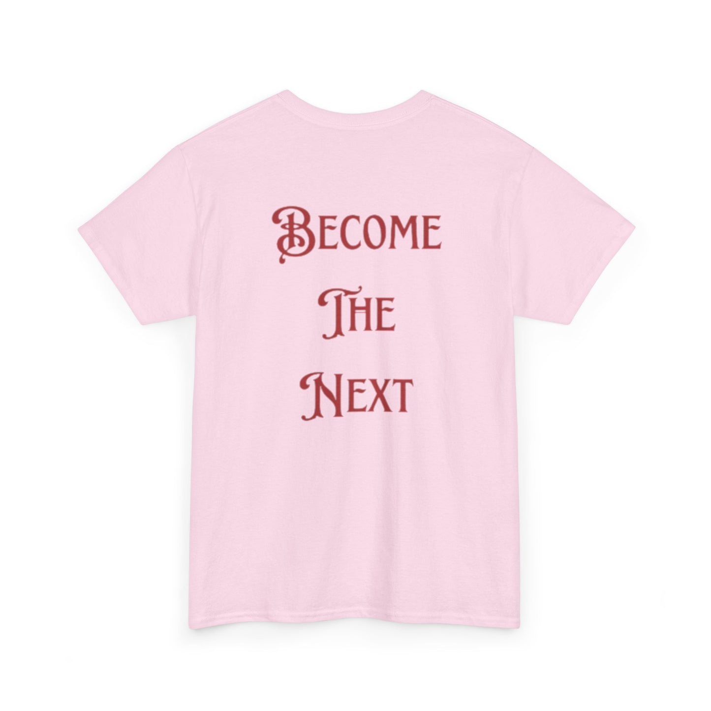 Motivational Unisex Heavy Cotton Tee - Become The Next