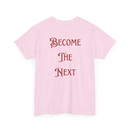 Motivational Unisex Heavy Cotton Tee - Become The Next