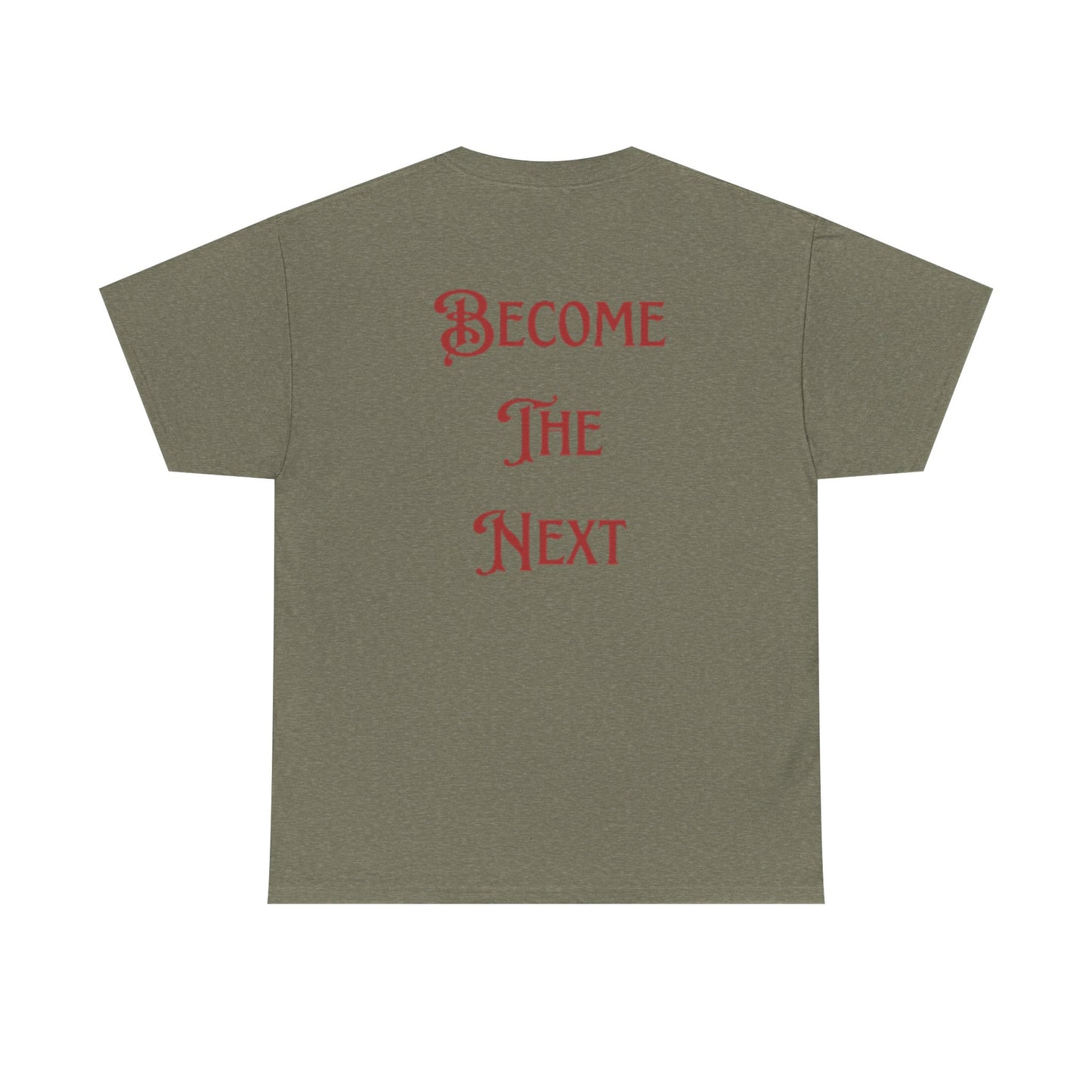 Motivational Unisex Heavy Cotton Tee - Become The Next