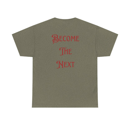 Motivational Unisex Heavy Cotton Tee - Become The Next